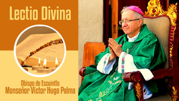 Lectio Divina de hoy - Monseñor Víctor Hugo Palma