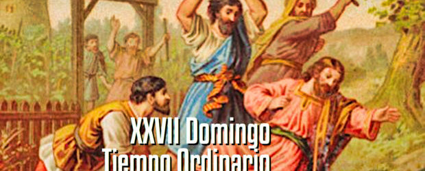 XXVII Domingo del Tiempo Ordinario A