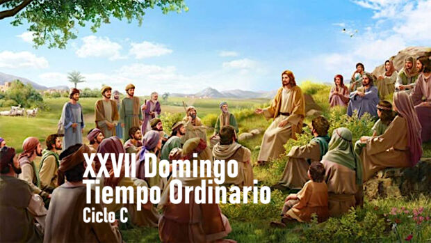 XXVII Domingo Tiempo Ordinario C
