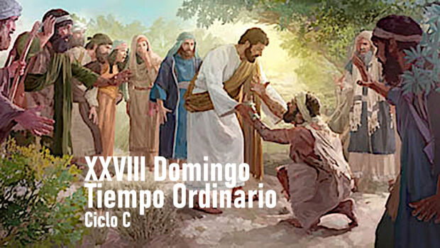 XXVIII Domingo Tiempo Ordinario C
